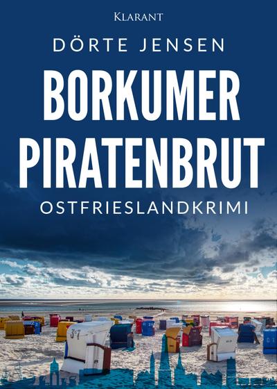 Borkumer Piratenbrut. Ostfrieslandkrimi