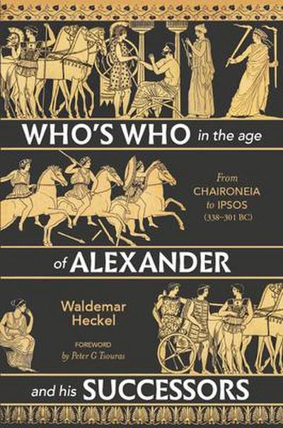 Who’s Who in the Age of Alexander and His Successors