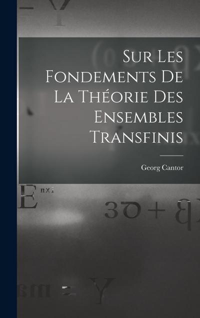 Sur Les Fondements De La Théorie Des Ensembles Transfinis