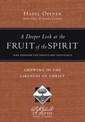 A Deeper Look at the Fruit of the Spirit