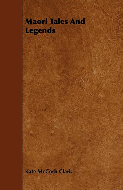 Maori Tales And Legends