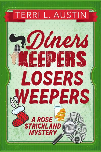 Diners Keepers, Losers Weepers (A Rose Strickland Mystery, #4)