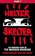 Helter Skelter: Part Seven of the Shocking Manson Murders