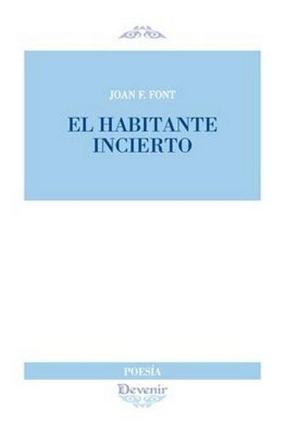 El habitante incierto