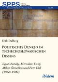 Politisches Denken im tschechoslowakischen Dissens