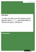 "So aber war alles einer Vorstellung, einem Begriff zuliebe [...]." - Zum Ehrkonflikt in Theodor Fontanes "Effi Briest"