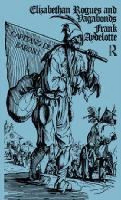 Elizabethan Rogues and Vagabonds