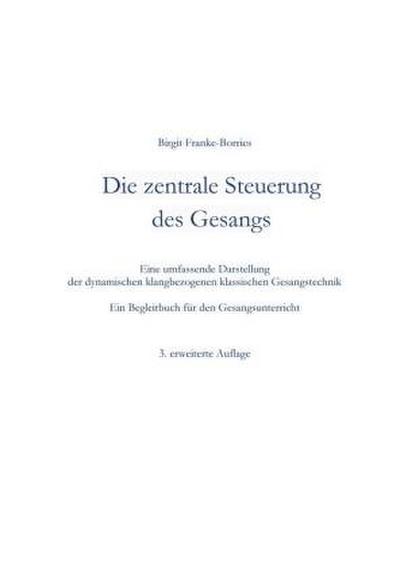 Die zentrale Steuerung des Gesangs