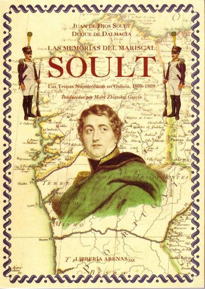 Las memorias del mariscal Soult (1808-1813) : la guerra de independencia en Galicia