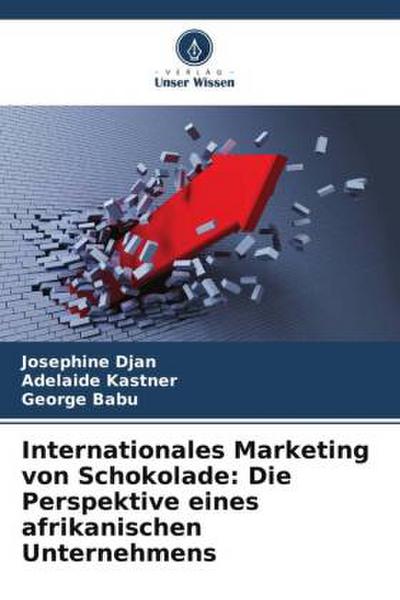 Internationales Marketing von Schokolade: Die Perspektive eines afrikanischen Unternehmens
