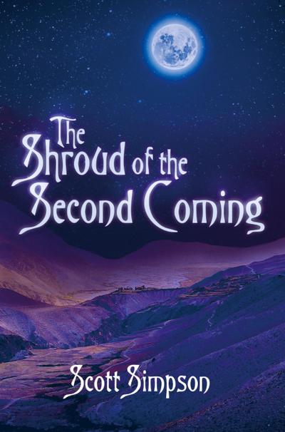 The Shroud of the Second Coming - Second Edition