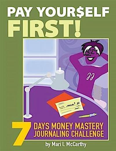 Pay Yourself First: 7 Days Money Mastery Journaling Challenge