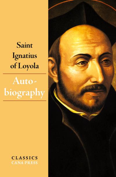 The Autobiography of Saint Ignatius of Loyola