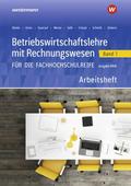 Betriebswirtschaftslehre mit Rechnungswesen für die Fachhochschulreife - Ausgabe Nordrhein-Westfalen: Band 1 Arbeitsheft (Betriebswirtschaftslehre mit ... die Fachhochschulreife Nordrhein-Westfalen)