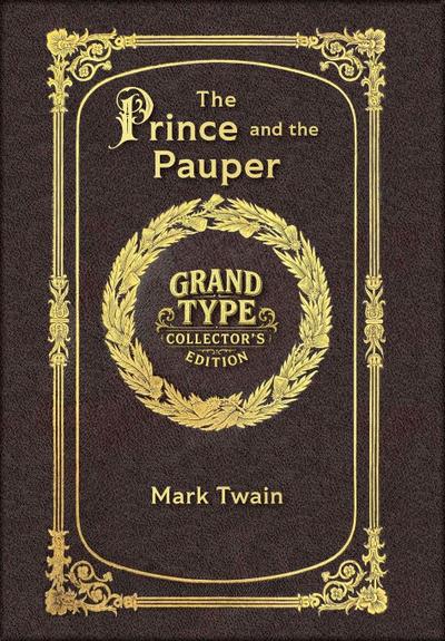 Large Print - The Prince and the Pauper - Grand Type Collector’s Edition - Matte Hardcover with Dust Jacket