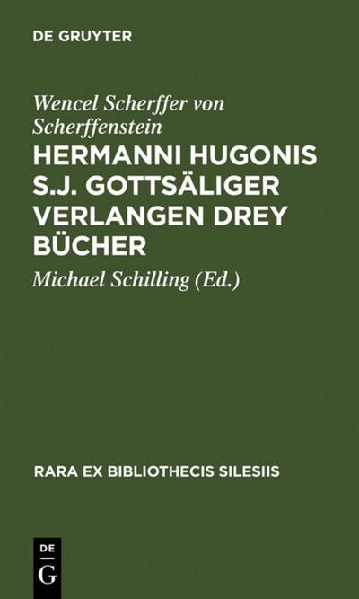 Hermanni Hugonis S.J.Gottsäliger Verlangen Drey Bücher