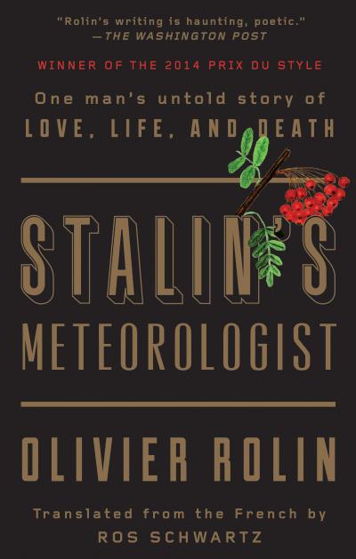 Stalin’s Meteorologist: One Man’s Untold Story of Love, Life, and Death