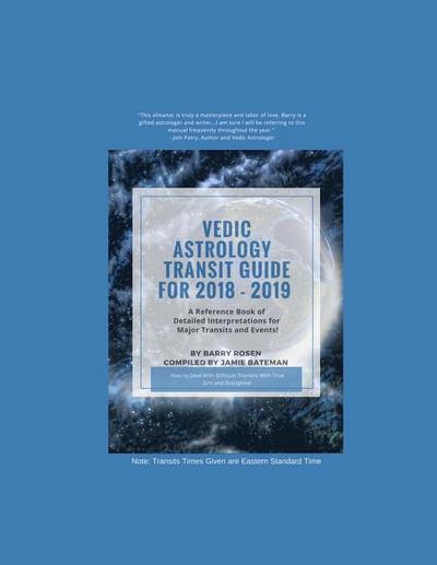 Vedic Astrology Transit Guide For 2018 - 2019: A Reference Book of Detailed Interpretations for Major Transits and Events for the Year!