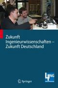 Zukunft Ingenieurwissenschaften - Zukunft Deutschl