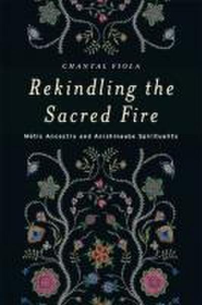 Rekindling the Sacred Fire