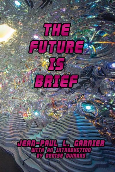 The Future is Brief