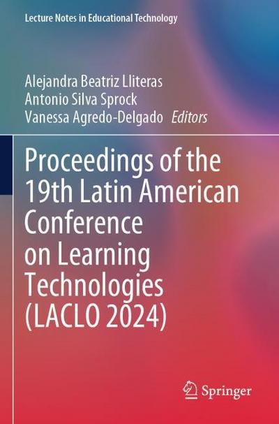 Proceedings of the 19th Latin American Conference on Learning Technologies (LACLO 2024)