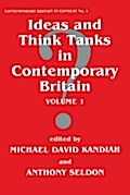 Ideas and Think Tanks in Contemporary Britain