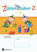 Zahlenzauber - Mathematik für Grundschulen - Ausgabe Bayern 2014 - 2. Jahrgangsstufe
