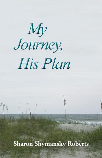 My Journey, His Plan