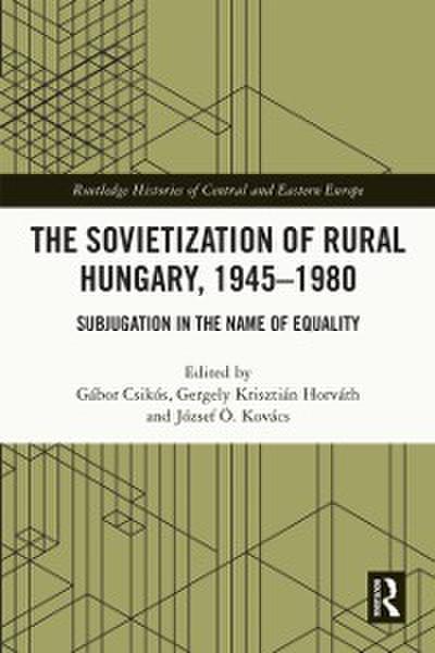 Sovietization of Rural Hungary, 1945-1980