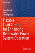 Flexible Load Control for Enhancing Renewable Power System Operation