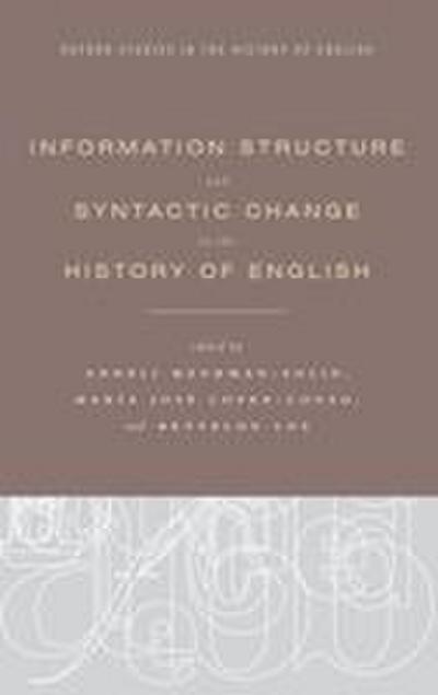 Information Structure and Syntactic Change in the History of English
