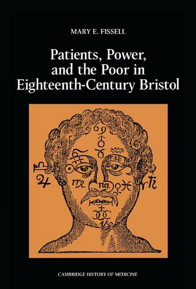 Patients, Power and the Poor in Eighteenth-Century             Bristol