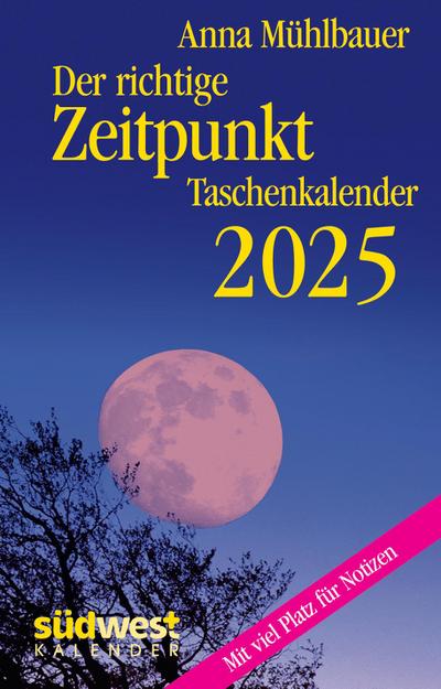 Der richtige Zeitpunkt 2025  - Taschenkalender im praktischen Format 10,0 x 15,5 cm