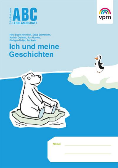 ABC Lernlandschaft. Ich und meine Geschichten 1. Schuljahr 