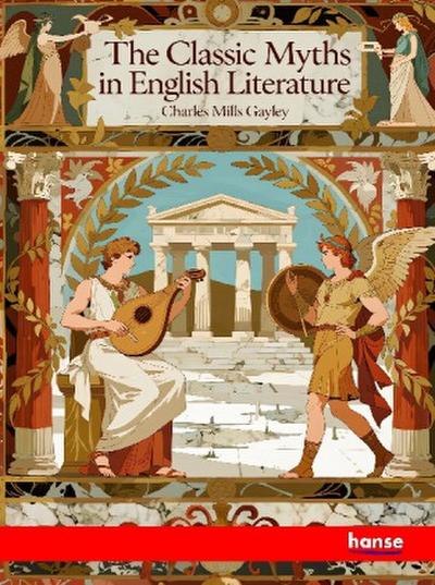 The Classic Myths in English Literature