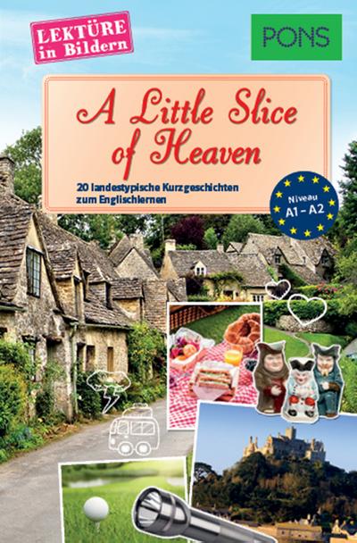 PONS Lektüre in Bildern Englisch "A Little Slice of Heaven" - 20 landestypische Kurzgeschichten zum Englischlernen