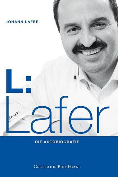 L: Lafer. Die Autobiografie