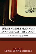 Jürgen Moltmann and Evangelical Theology