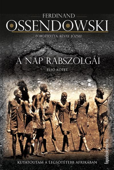 A nap rabszolgái I. kötet