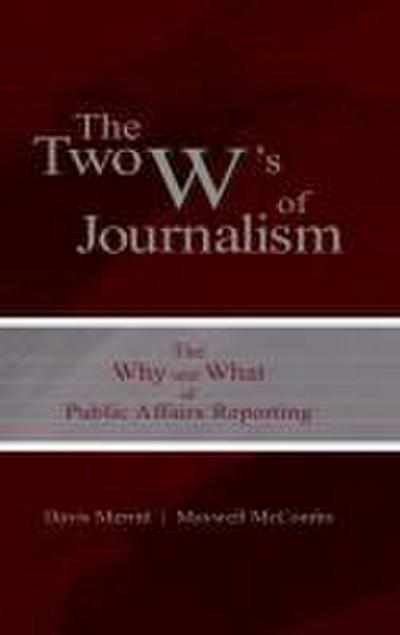 The Two W’s of Journalism