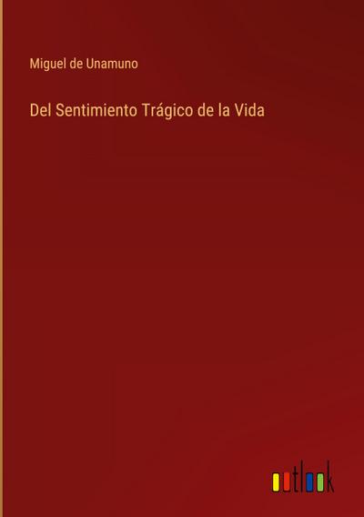 Del Sentimiento Trágico de la Vida