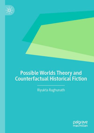 Possible Worlds Theory and Counterfactual Historical Fiction