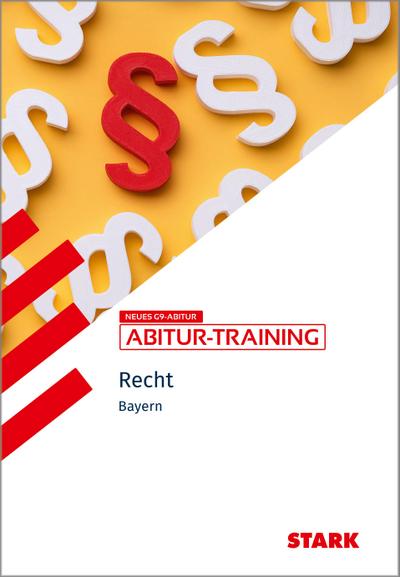 STARK Wirtschaft/Recht - Abitur-Training Bayern - Recht