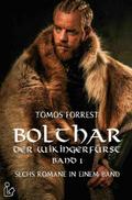 BOLTHAR, DER WIKINGERFÜRST - BAND 1