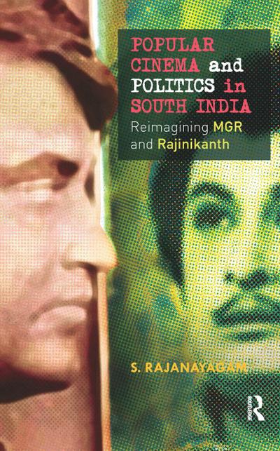Popular Cinema and Politics in South India