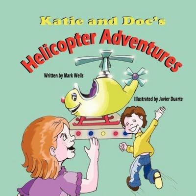 Katie and Doc’s Helicopter Adventures