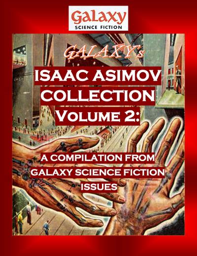 Galaxy’s Isaac Asimov Collection Volume 2
