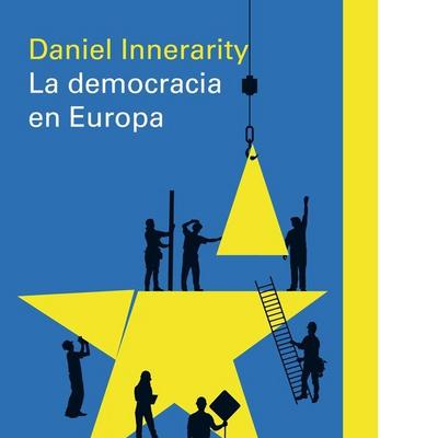 La democracia en Europa : una filosofía política de la Unión Europea
