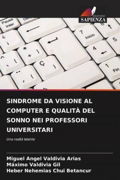 SINDROME DA VISIONE AL COMPUTER E QUALITÀ DEL SONNO NEI PROFESSORI UNIVERSITARI